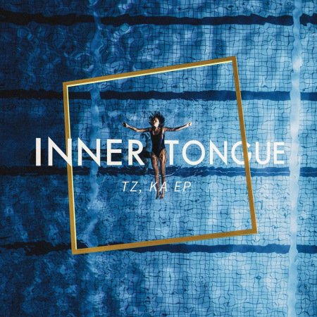 Inner Tongues "Tz, Ka" EP